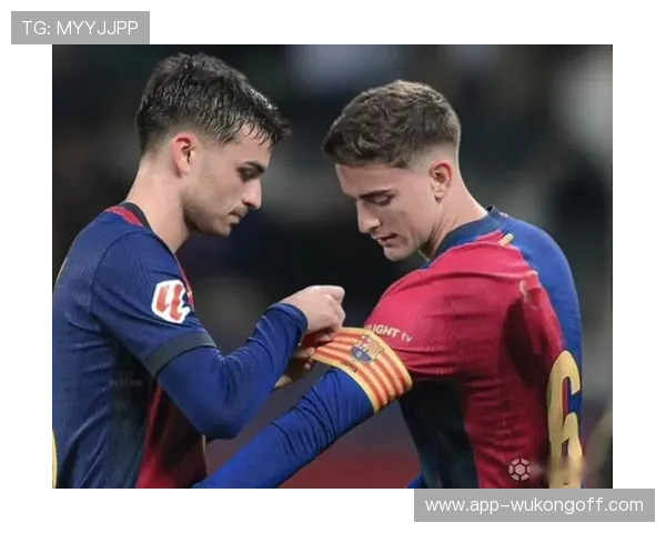 佩德里vs加维 赛场表现稳定性差距究竟在哪