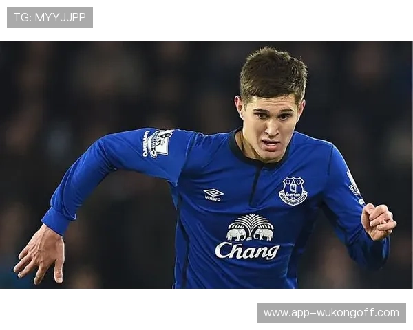 约翰·斯通斯埃弗顿时期英超崭露头角解析